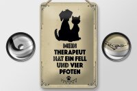 Blechschild Spruch Tiere Mein Therapeut hat 4 Pfoten 12x18cm Schild