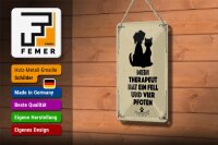 Blechschild Spruch Tiere Mein Therapeut hat 4 Pfoten 12x18cm Schild
