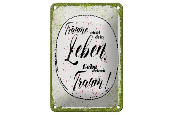 Blechschild Spruch träume nicht dein Leben lebe Traum 12x18cm Schild