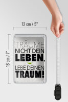 Blechschild Spruch Leben lebe deinen Traum 12x18cm Geschenk Schild