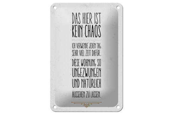 Blechschild Spruch Wohnung hier kein Chaos 12x18cm Geschenk Schild