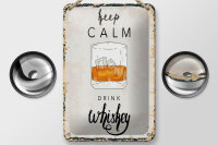 Blechschild Spruch Alkohol Keep Calm Drink Whisky 12x18cm