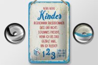 Blechschild Spruch Kinder wenn ich bis drei zähle 12x18cm Schild