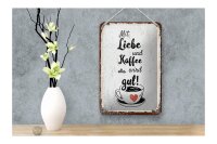 Blechschild Spruch Mit Liebe und Kaffee alles gut 12x18cm beige Schild