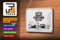 Blechschild Spruch Kaffee Coffee everything better 18x12cm Schild
