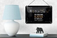 Blechschild Spruch Katze Ein Leben ohne Katze möglich 18x12cm Schild