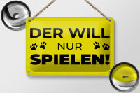 Blechschild Hundeschild Hund will nur spielen 18x12cm Dekoration