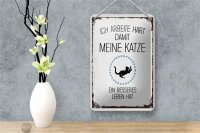 Blechschild Spruch Katze ich arbeite hart damit meine 12x18cm Schild
