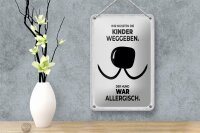 Blechschild Spruch Hund Wir mussten Kinder weggeben 12x18cm Schild