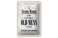 Blechschild Spruch Männer old mens Club Never Happy 12x18cm Schild