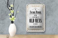 Blechschild Spruch Männer old mens Club Never Happy 12x18cm Schild
