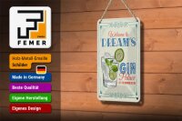 Blechschild Spruch Welcome to dream´s Gin Palace 12x18cm Schild
