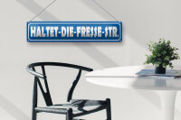 Blechschild Straßenschild 46x10cm haltet die Fresse Straße Dekoration