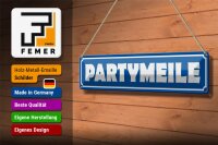 Blechschild Straßenschild 46x10cm Partymeile Geschenk Dekoration