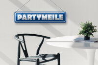 Blechschild Straßenschild 46x10cm Partymeile Geschenk Dekoration