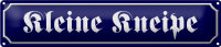 Blechschild Straßenschild 46x10cm Kleine Kneipe...