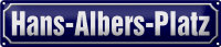 Blechschild Straßenschild 46x10cm HANS-ALBERS-PLATZ...