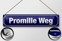 Blechschild Straßenschild 46x10cm Promille Weg...