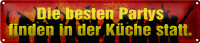 Blechschild Spruch 46x10cm die besten Partys in der...