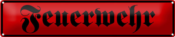 Blechschild Straßenschild 46x10cm Feuerwehr Dekoration