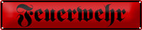 Blechschild Straßenschild 46x10cm Feuerwehr Dekoration