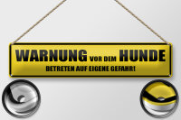Blechschild Spruch 46x10cm Warnung vor dem Hunde Gefahr Dekoration