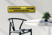 Blechschild Spruch 46x10cm Warnung vor dem Hunde Gefahr Dekoration