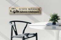 Blechschild Spruch 46x10cm echte Männer fahren Oldtimer beige Schild