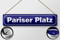 Blechschild Straßenschild 46x10cm Pariser Platz Berlin Dekoration