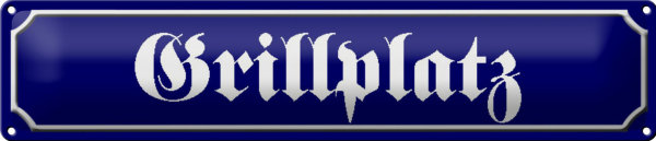 Blechschild Straßenschild 46x10cm Grillplatz Grillen Dekoration