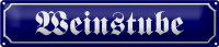 Blechschild Straßenschild 46x10cm Weinstube...