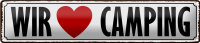 Blechschild Spruch 46x10cm wir love camping Dekoration