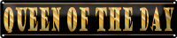 Blechschild Spruch 46x10cm Queen of the Day Königin...
