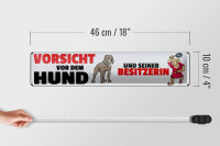 Blechschild Hinweis 46x10cm Vorsicht vor dem Hund und seine Dekoration