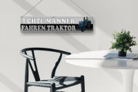 Blechschild Spruch 46x10cm echte Männer fahren Traktor weißes Schild
