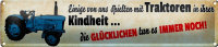 Blechschild Spruch 46x10cm Kindheit wir spielten Traktoren Dekoration