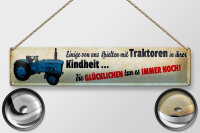 Blechschild Spruch 46x10cm Kindheit wir spielten Traktoren Dekoration