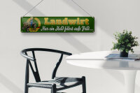 Blechschild Spruch 46x10cm Landwirt nur Held fährt auf Feld Dekoration