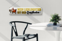 Blechschild Spruch 46x10cm mein Lieblingstier Zapfhahn Bier Dekoration