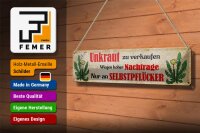 Blechschild Spruch 46x10cm Unkraut verkaufen nur an Selbstpflücker Deko