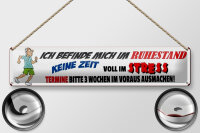Blechschild Spruch 46x10cm ich befinde mich im Ruhezustand Deko