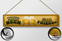 Blechschild Spruch 46x10cm Bier drink good Beer with good Friends Deko
