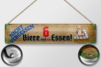 Blechschild Spruch 46x10cm nicht vergessen 6 Biere sind ein Essen Deko