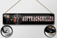 Blechschild Spruch 46x10cm Auftragsgriller Grill Wurst Steak Deko