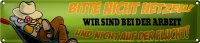 Blechschild Spruch 46x10cm nicht hetzen wir sind bei...