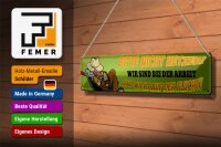 Blechschild Spruch 46x10cm nicht hetzen wir sind bei Arbeit Dekoration