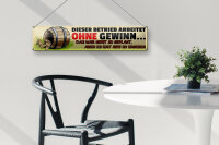 Blechschild Spruch 46x10cm dieser Betrieb ohne Gewinn Dekoration