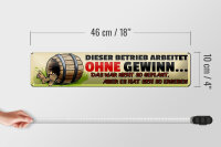 Blechschild Spruch 46x10cm dieser Betrieb ohne Gewinn Dekoration