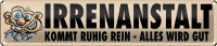 Blechschild Spruch 46x10cm Irrenanstalt kommt ruhig rein...