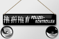 Blechschild Hinweis 46x10cm Polizei-Kontrollen Dekoration